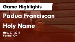 Padua Franciscan  vs Holy Name  Game Highlights - Nov. 27, 2019