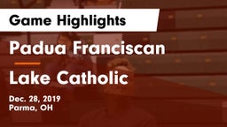 Padua Franciscan  vs Lake Catholic  Game Highlights - Dec. 28, 2019