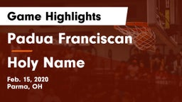 Padua Franciscan  vs Holy Name  Game Highlights - Feb. 15, 2020
