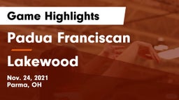 Padua Franciscan  vs Lakewood  Game Highlights - Nov. 24, 2021