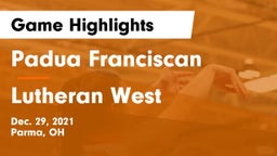 Padua Franciscan  vs Lutheran West  Game Highlights - Dec. 29, 2021