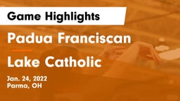 Padua Franciscan  vs Lake Catholic  Game Highlights - Jan. 24, 2022