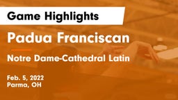 Padua Franciscan  vs Notre Dame-Cathedral Latin  Game Highlights - Feb. 5, 2022