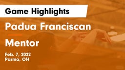 Padua Franciscan  vs Mentor  Game Highlights - Feb. 7, 2022