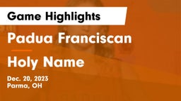Padua Franciscan  vs Holy Name  Game Highlights - Dec. 20, 2023