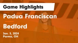 Padua Franciscan  vs Bedford  Game Highlights - Jan. 3, 2024
