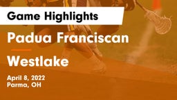 Padua Franciscan  vs Westlake  Game Highlights - April 8, 2022