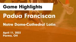 Padua Franciscan  vs Notre Dame-Cathedral Latin  Game Highlights - April 11, 2022