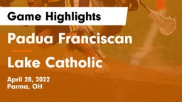 Padua Franciscan  vs Lake Catholic Game Highlights - April 28, 2022