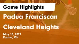 Padua Franciscan  vs Cleveland Heights  Game Highlights - May 10, 2022