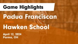 Padua Franciscan  vs Hawken School Game Highlights - April 12, 2024