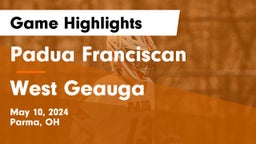 Padua Franciscan  vs West Geauga  Game Highlights - May 10, 2024