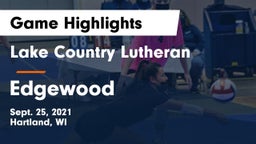Lake Country Lutheran  vs Edgewood Game Highlights - Sept. 25, 2021