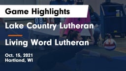 Lake Country Lutheran  vs Living Word Lutheran  Game Highlights - Oct. 15, 2021