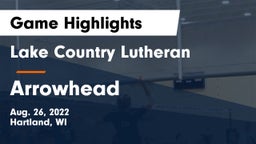 Lake Country Lutheran  vs Arrowhead  Game Highlights - Aug. 26, 2022