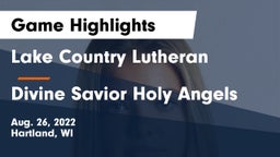 Lake Country Lutheran  vs Divine Savior Holy Angels Game Highlights - Aug. 26, 2022