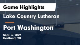Lake Country Lutheran  vs Port Washington  Game Highlights - Sept. 3, 2022