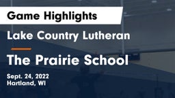 Lake Country Lutheran  vs The Prairie School Game Highlights - Sept. 24, 2022