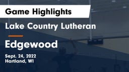 Lake Country Lutheran  vs Edgewood  Game Highlights - Sept. 24, 2022