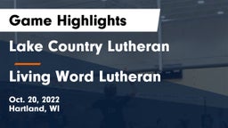 Lake Country Lutheran  vs Living Word Lutheran  Game Highlights - Oct. 20, 2022