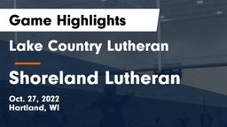 Lake Country Lutheran  vs Shoreland Lutheran  Game Highlights - Oct. 27, 2022