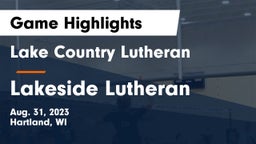 Lake Country Lutheran  vs Lakeside Lutheran  Game Highlights - Aug. 31, 2023