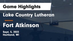 Lake Country Lutheran  vs Fort Atkinson  Game Highlights - Sept. 5, 2023