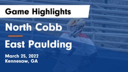 North Cobb  vs East Paulding  Game Highlights - March 25, 2022