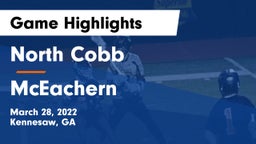 North Cobb  vs McEachern  Game Highlights - March 28, 2022