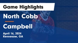 North Cobb  vs Campbell  Game Highlights - April 16, 2024