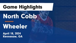 North Cobb  vs Wheeler Game Highlights - April 18, 2024