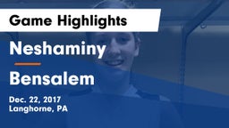 Neshaminy  vs Bensalem Game Highlights - Dec. 22, 2017