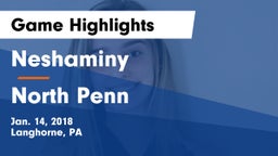 Neshaminy  vs North Penn  Game Highlights - Jan. 14, 2018