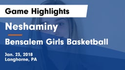 Neshaminy  vs Bensalem Girls Basketball Game Highlights - Jan. 23, 2018