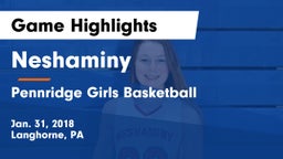Neshaminy  vs Pennridge Girls Basketball Game Highlights - Jan. 31, 2018