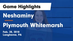 Neshaminy  vs Plymouth Whitemarsh  Game Highlights - Feb. 28, 2018