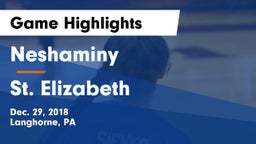 Neshaminy  vs St. Elizabeth  Game Highlights - Dec. 29, 2018