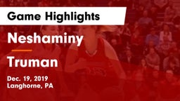 Neshaminy  vs Truman  Game Highlights - Dec. 19, 2019