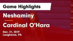 Neshaminy  vs Cardinal O'Hara  Game Highlights - Dec. 21, 2019