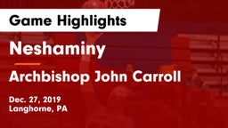 Neshaminy  vs Archbishop John Carroll  Game Highlights - Dec. 27, 2019
