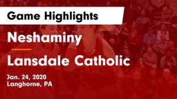 Neshaminy  vs Lansdale Catholic  Game Highlights - Jan. 24, 2020