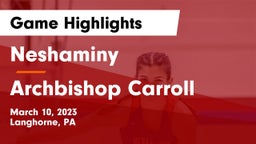 Neshaminy  vs Archbishop Carroll Game Highlights - March 10, 2023