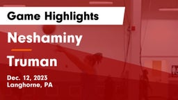 Neshaminy  vs Truman Game Highlights - Dec. 12, 2023