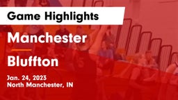 Manchester  vs Bluffton  Game Highlights - Jan. 24, 2023