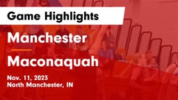 Manchester  vs Maconaquah  Game Highlights - Nov. 11, 2023