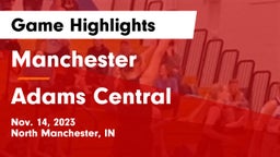 Manchester  vs Adams Central  Game Highlights - Nov. 14, 2023