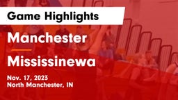 Manchester  vs Mississinewa  Game Highlights - Nov. 17, 2023