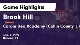 Brook Hill   vs Coram Deo Academy (Collin County  Plano Campus) Game Highlights - Jan. 7, 2022