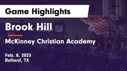 Brook Hill   vs McKinney Christian Academy Game Highlights - Feb. 8, 2023