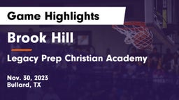 Brook Hill   vs Legacy Prep Christian Academy Game Highlights - Nov. 30, 2023